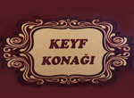 Keyf Konağı Keyf Konağı